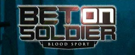 Bet on Soldier: Blood Sport