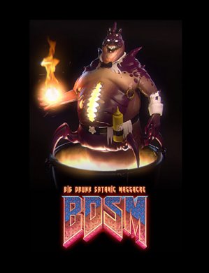 BDSM: Big Drunk Satanic Massacre