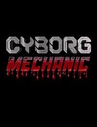 Cyborg Mechanic