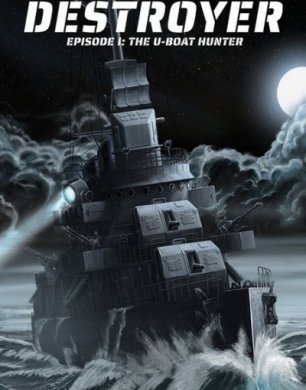 Destroyer: The U-Boat Hunter