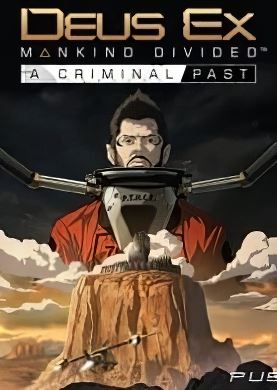 Deus Ex Mankind Divided: A Criminal Past
