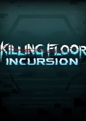 Killing Floor: Incursion