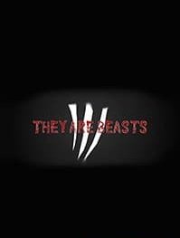 They Are Beasts