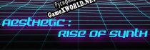 Русификатор для Aesthetic Rise Of Synth