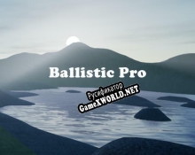 Русификатор для Ballistic Pro
