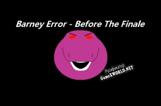 Русификатор для Barney Error Before The Finale the game