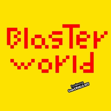 Русификатор для BlasterWorld