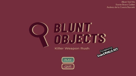 Русификатор для Blunt Objects Wetried Games