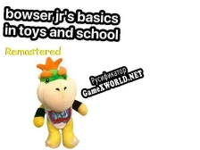 Русификатор для Bowser Jrs Basics In Toys And School Remastered