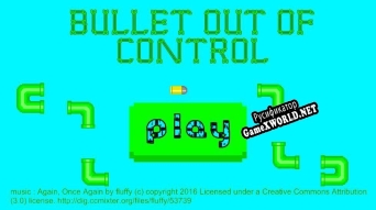 Русификатор для Bullet Out Of Control