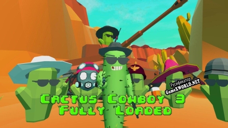 Русификатор для Cactus Cowboy 3 Fully Loaded
