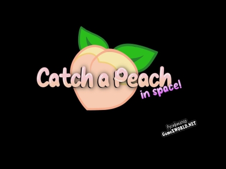 Русификатор для Catch a Peach In Space