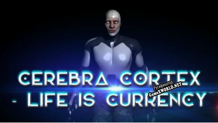 Русификатор для Cerebra Cortex Life is Currency