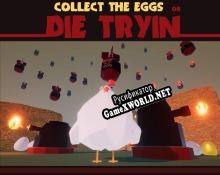 Русификатор для Collect Eggs Or Die Tryin