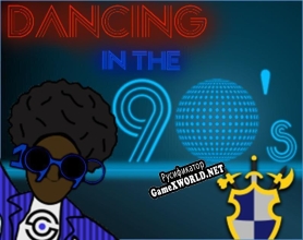 Русификатор для Dancing In The 90s