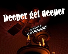 Русификатор для deeper get deeper  Ludumdare 48  Fischer Maximilian