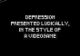 Русификатор для Depression, Presented Ludically, In The Form Of A Videogame