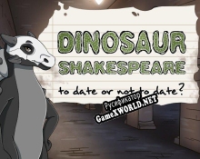 Русификатор для Dinosaur Shakespeare To Date or Not To Date