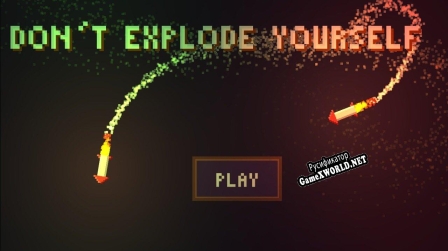 Русификатор для Dont Explode Yourself