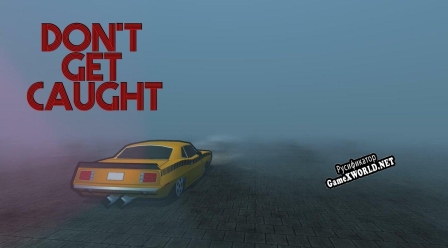Русификатор для Dont Get Caught (itch) (gwillson)
