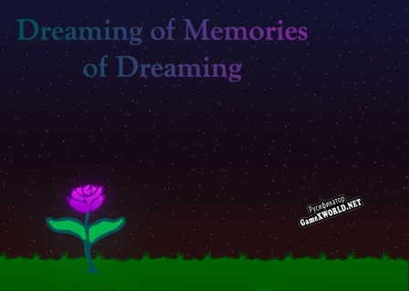 Русификатор для Dreaming of Memories of Dreaming