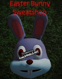 Русификатор для Easter Bunny Sweatshop
