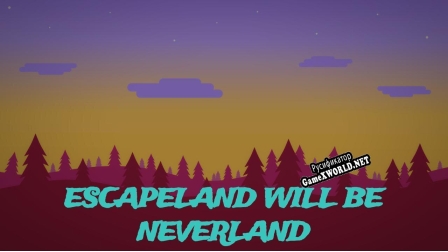 Русификатор для Escapeland Will Be Neverland