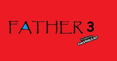 Русификатор для Father 3