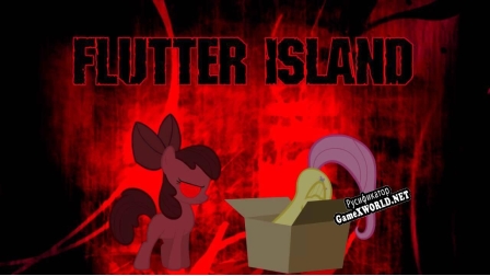 Русификатор для Flutter Island. mlp creepy pasta (collection)