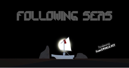 Русификатор для Following Seas (Spring 2018 Alpha)