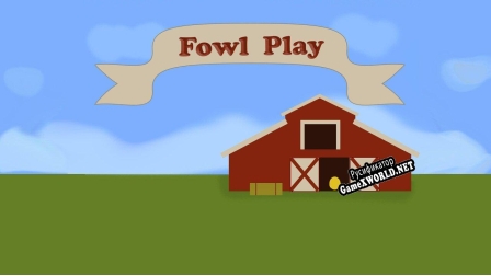 Русификатор для Fowl Play (Zach Bray)