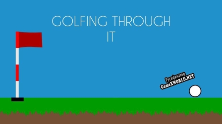 Русификатор для Golfing Through It