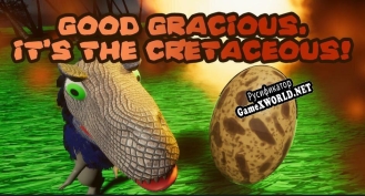 Русификатор для Good Gracious, Its The Cretaceous