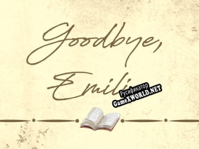 Русификатор для Goodbye, Emilia.