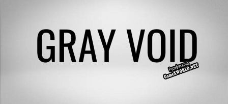 Русификатор для Gray Void (1.0)