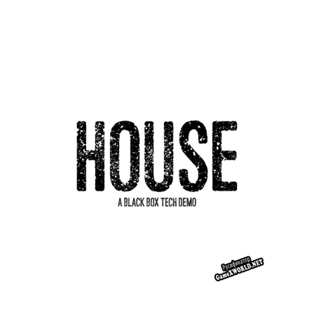 Русификатор для HOUSE  A Black Box Tech Demo