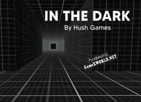 Русификатор для In The Dark (itch) (Hush Games)
