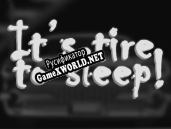 Русификатор для Its tire to sleep