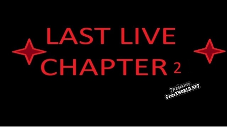 Русификатор для last live chapter 2