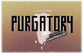 Русификатор для Leaving Purgatory
