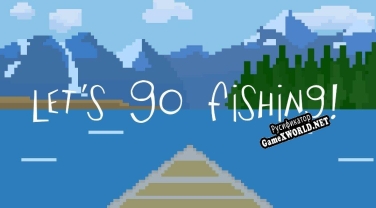 Русификатор для Lets Go Fishing