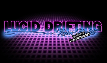 Русификатор для Lucid Drifting Neon Nights