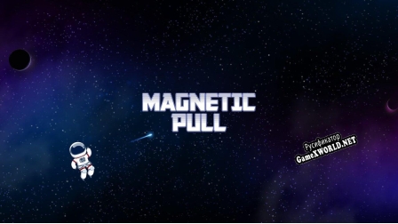 Русификатор для Magnetic Pull