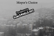 Русификатор для Mayors Choice Demo (RU)