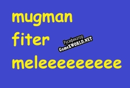 Русификатор для Megaman In a Nutshell Fiter Meleeeee
