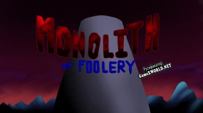 Русификатор для Monolith of Foolery