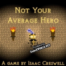 Русификатор для Not Your Average Hero