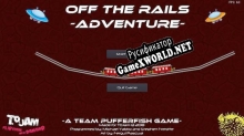 Русификатор для Off The Rails Adventure
