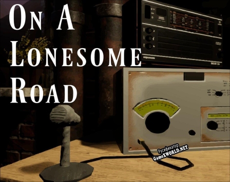 Русификатор для On A Lonesome Road