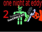 Русификатор для one night at eddys 2